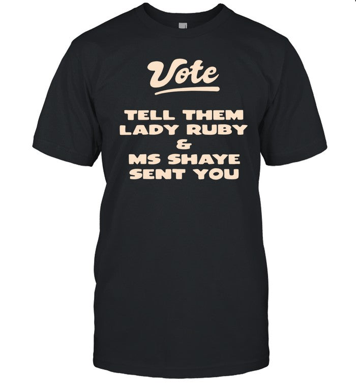 Vote Lady Ruby and Ms Shaye Tee