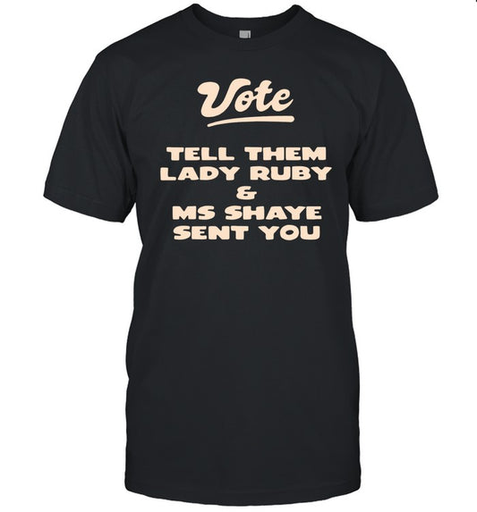 Vote Lady Ruby and Ms Shaye Tee