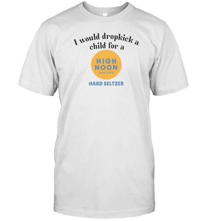 Unethicalthreads I Would Dropkick A Child For A High Noon Tee