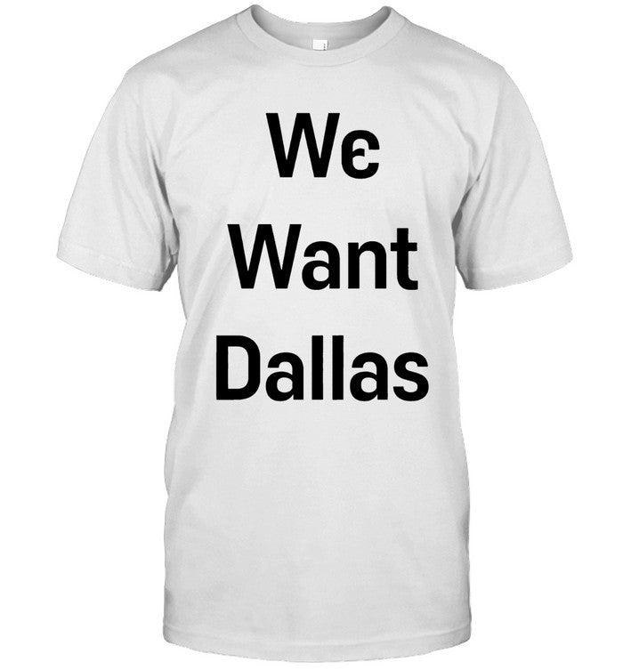 We Want Dallas Anthony Edwards T-Shirt