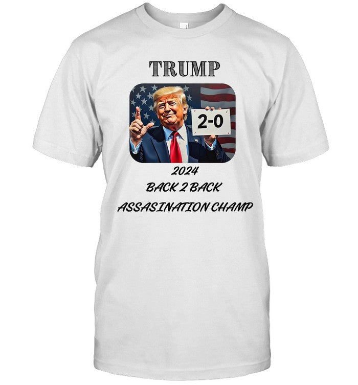 TRUMP 2024 BACK 2 BACK ASSASINATION CHAMP SHIRT