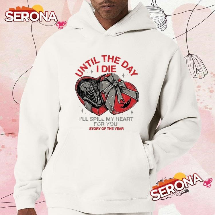 Until the day I die story of the year for you shirt