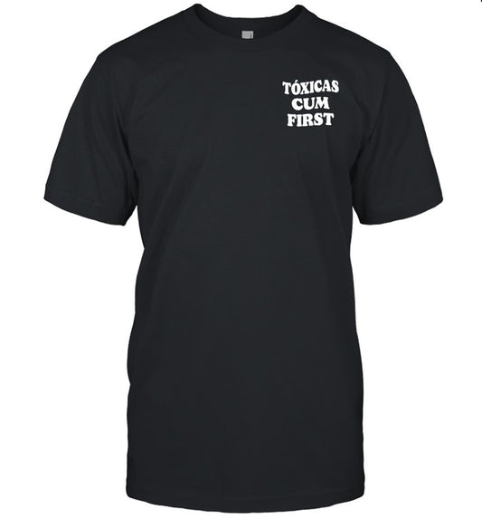 Toxicas Cum First Shirt