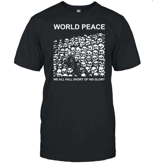 Worldfuckingpeace Store World Peace We All Fall Short Of His Glory Shirt