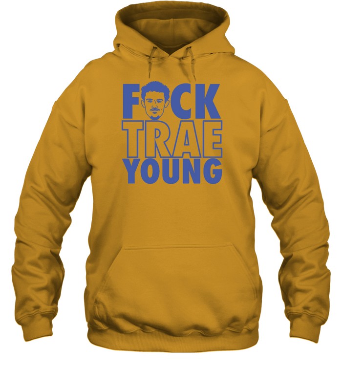 Top Fuck Trae Young Hooded Sweatshirt