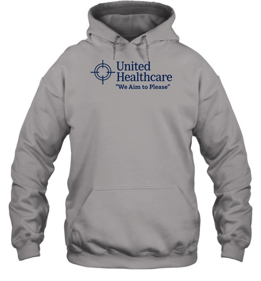 United Healthcare We Aim To Please Hoodie