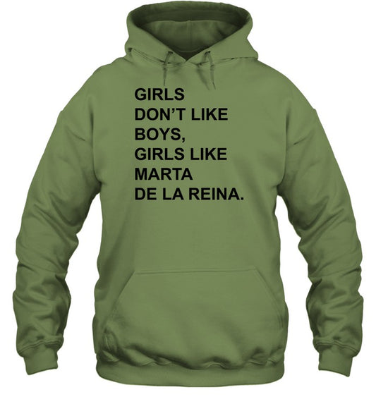 Top Girls Don’T Like Boys, Girls Like Marta De La Reina Hooded Sweatshirt