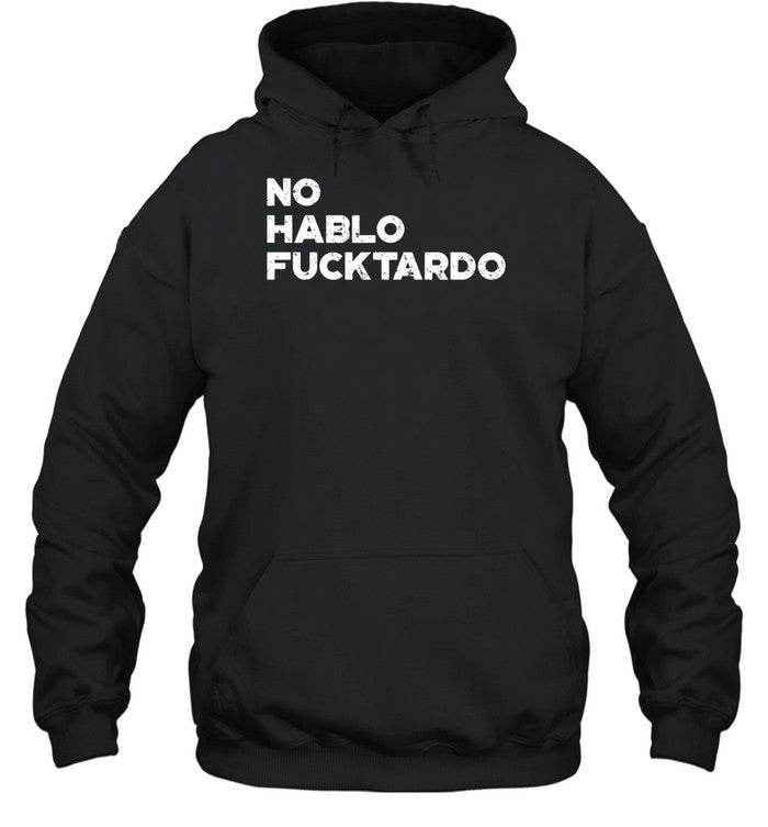 The Sara Talks No Hablo Fuck Tardo Hoodie