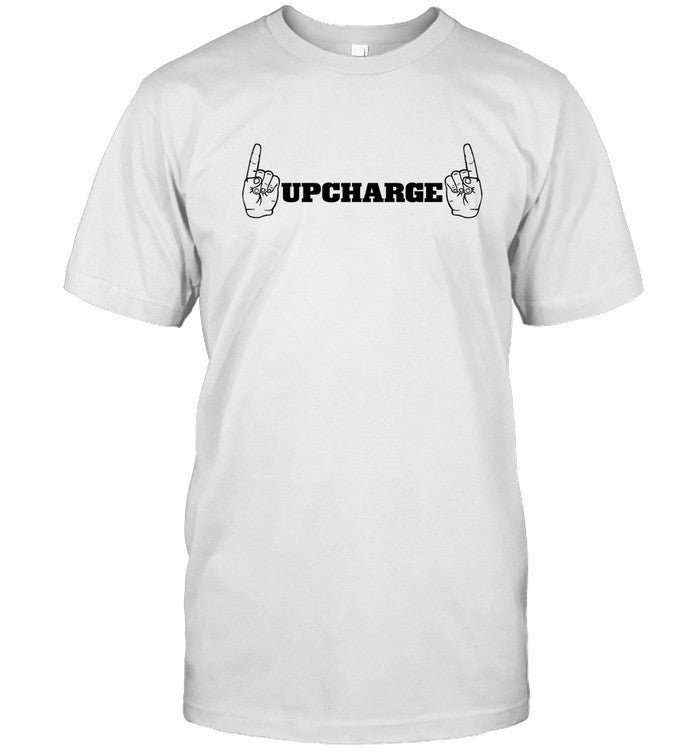 World Famous Upcharge T Shirt