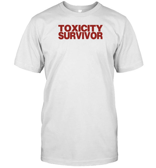 Toxicity Survivor Shirt