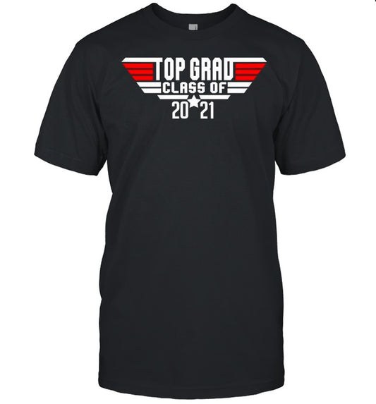 top grad class of 2021 shirt