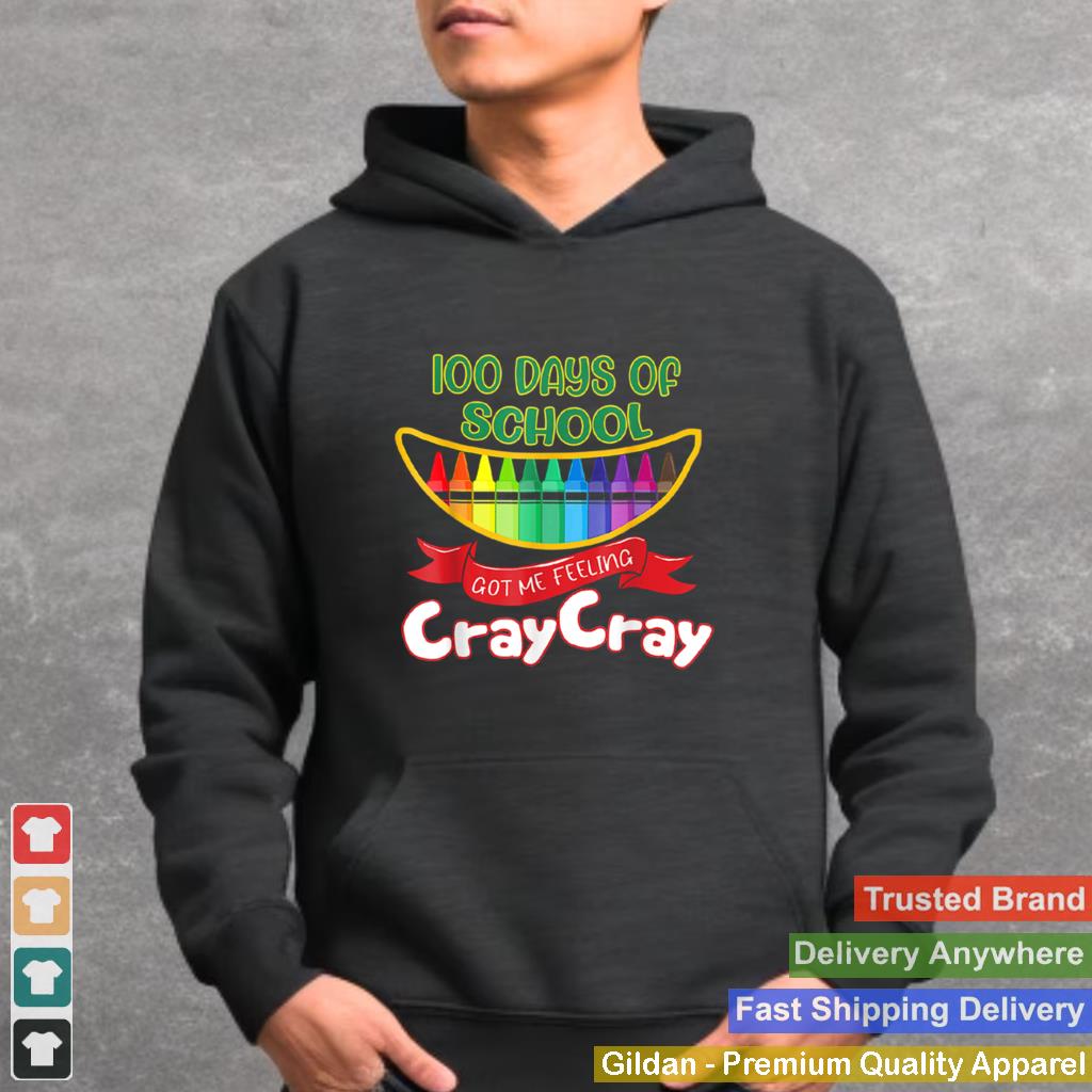 100-Days-Of-School-Got-Me-Feeling-Cray-Cray-Shirt