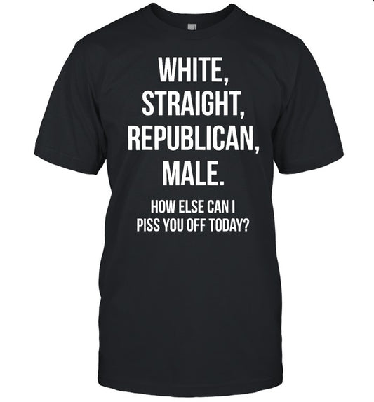 White Straight Republican Male Funny Republican Shirt