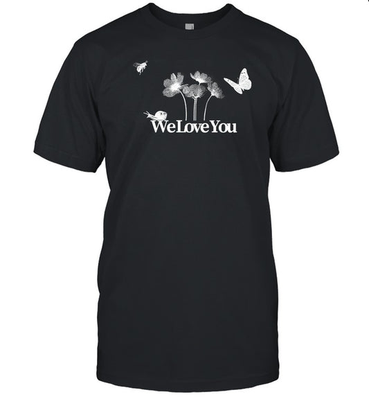 The We Love You T-Shirt