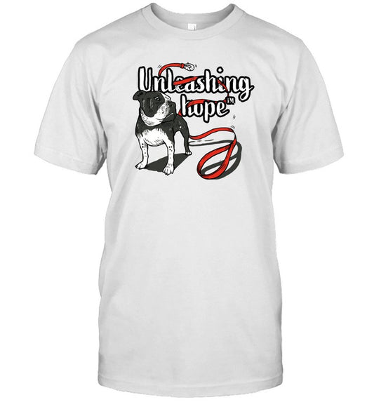 unleashing hope dog funny shirt