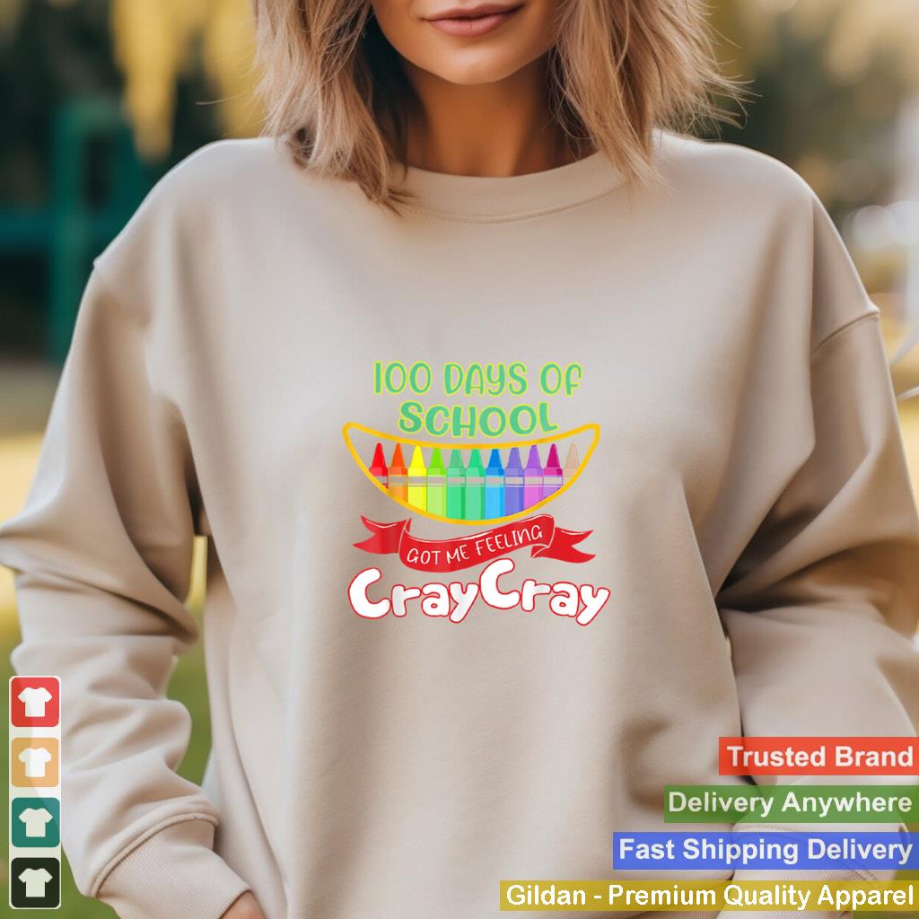 100-Days-Of-School-Got-Me-Feeling-Cray-Cray-Shirt