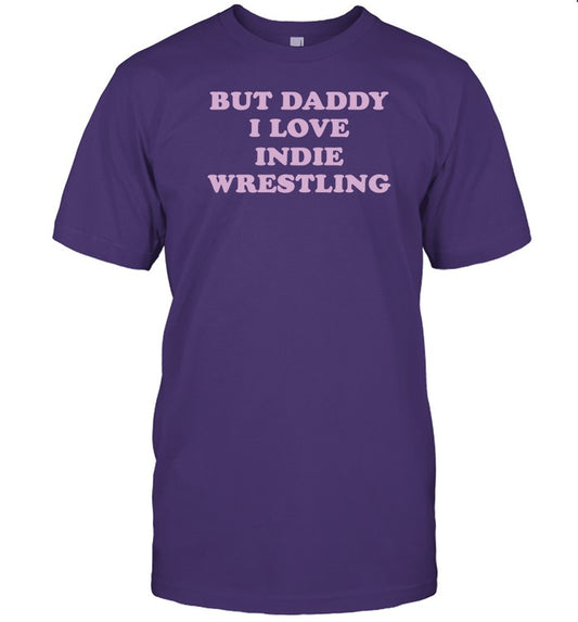 Wrestling Winedown But Daddy I Love Indie Wrestling