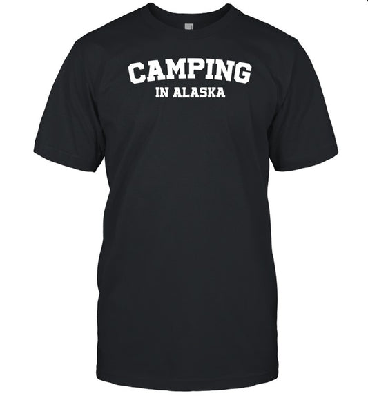 Warmwalks Camping In Alaska T Shirt