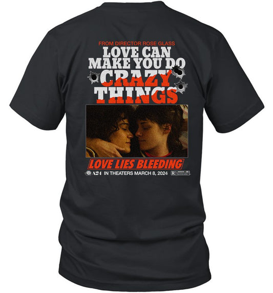 "Love Lies Bleeding Crazy Things" Online Ceramics A24 T-Shirt