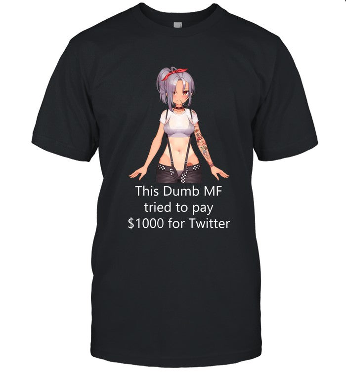 This Dumb MF Tried To Pay 1000 For Twitter T-Shirt