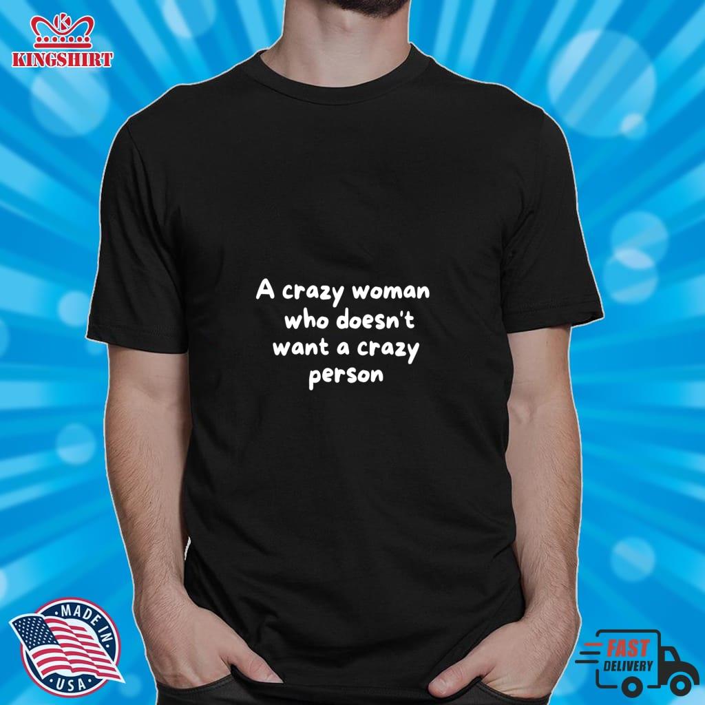 A Crazy Woman Who Doesn't Want A Crazy Person Pullover Hoodie