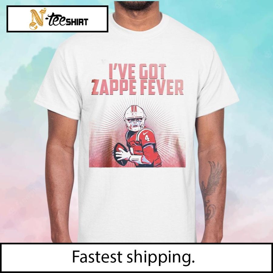 Bailey Zappe  IVe Got Zappe Fever Shirt
