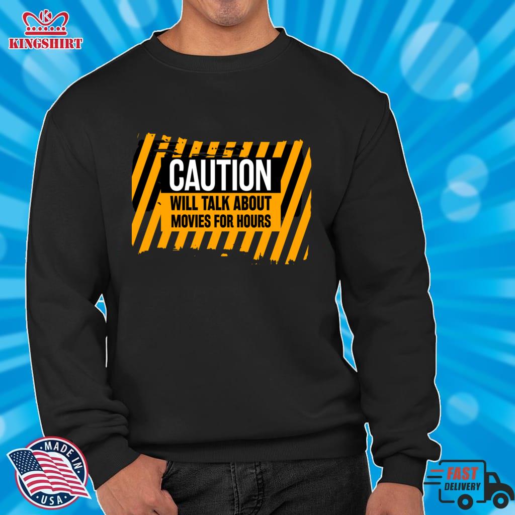 Caution Will Talk About Movies For Hour Pullover Sweatshirt