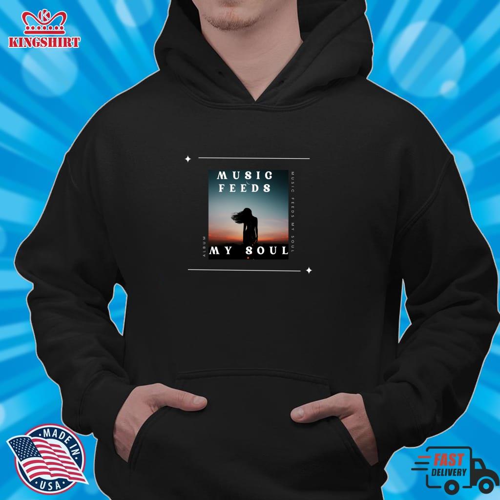 Copy Of Copy Of Music Feeds My Soul,Funny Music Design Pullover Sweatshirt