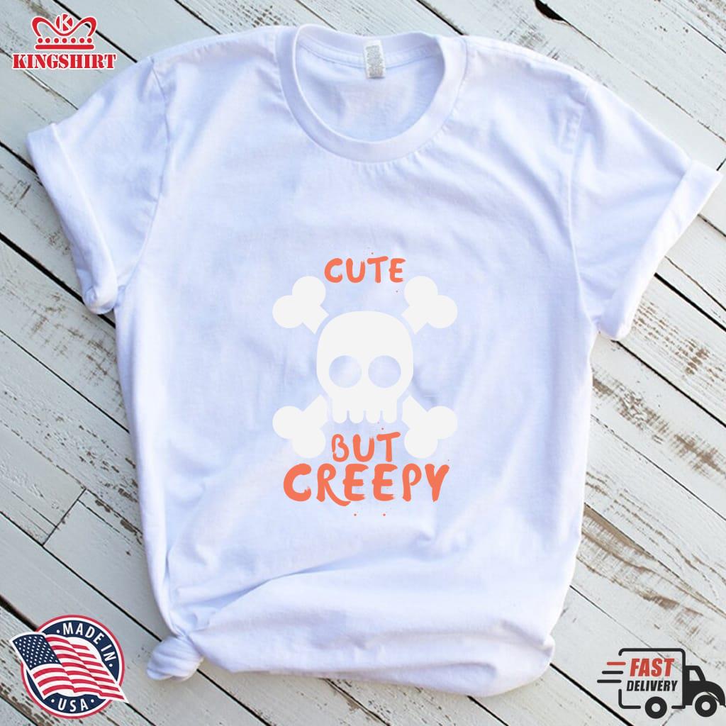 Cute But Creepy Funny.. Lightweight Sweatshirt