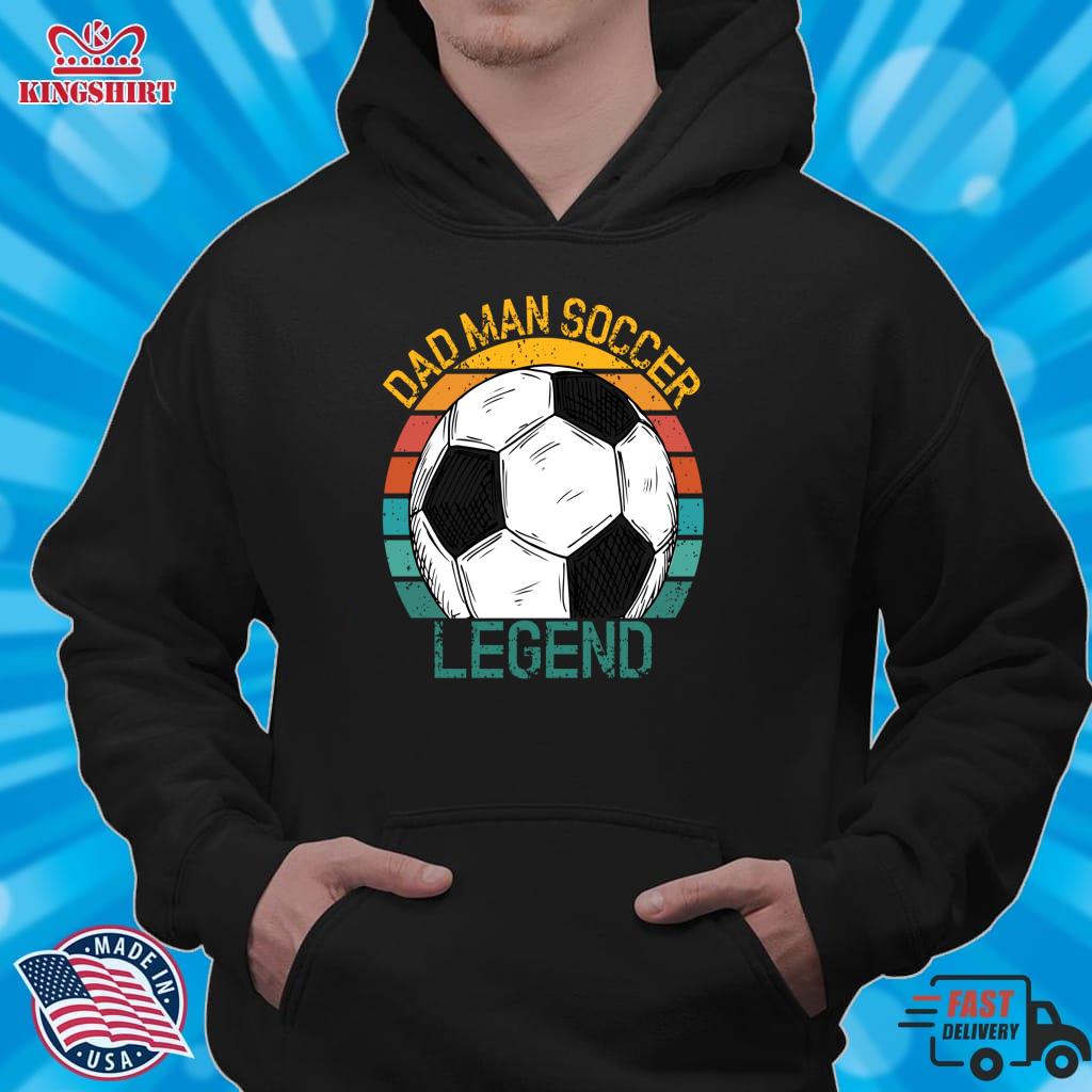Dad Man Soccer Legend Funny Football Cool Daddy Pullover Hoodie