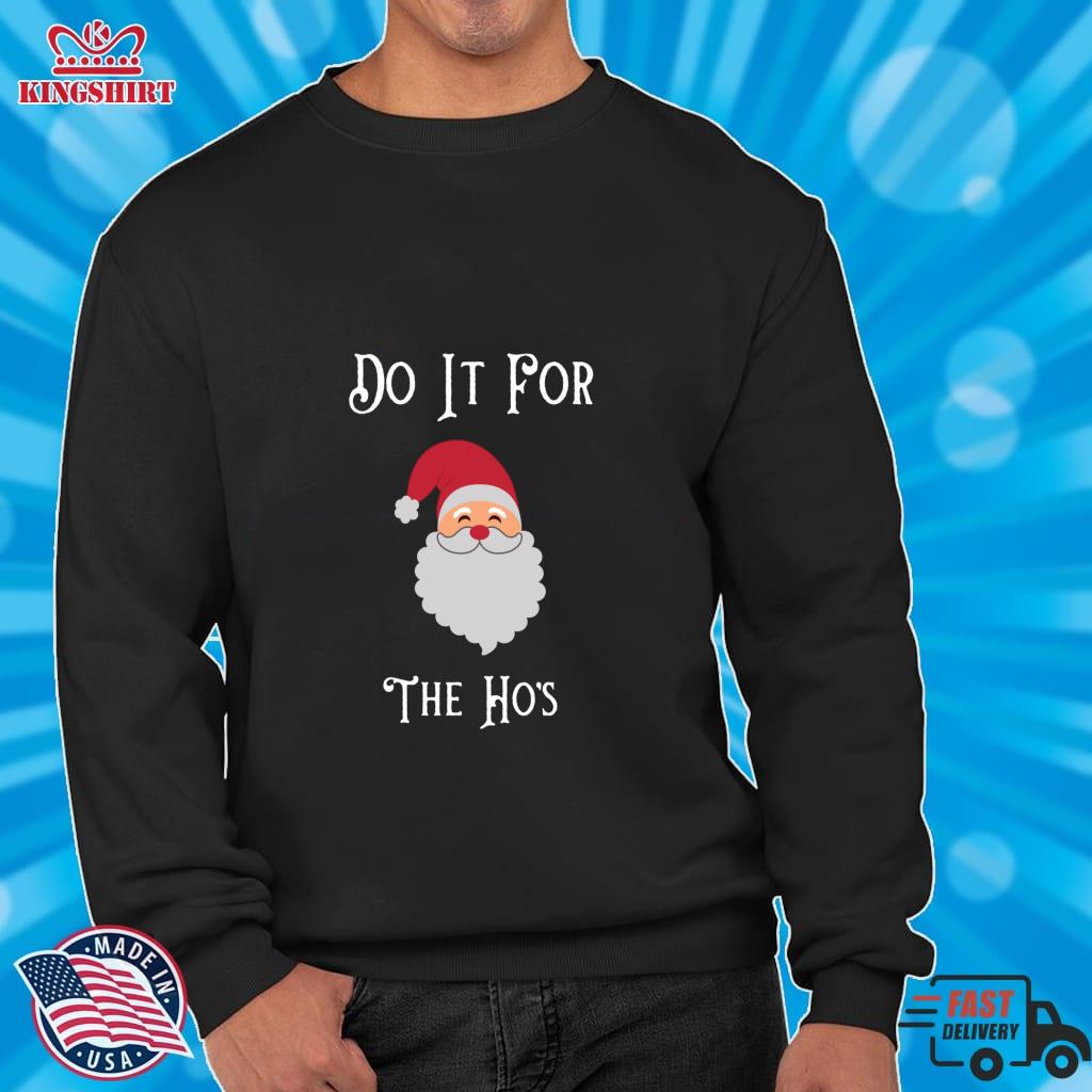 Do It For The Ho's Funny Inappropriate Christmas Men Santa Pullover Sweatshirt