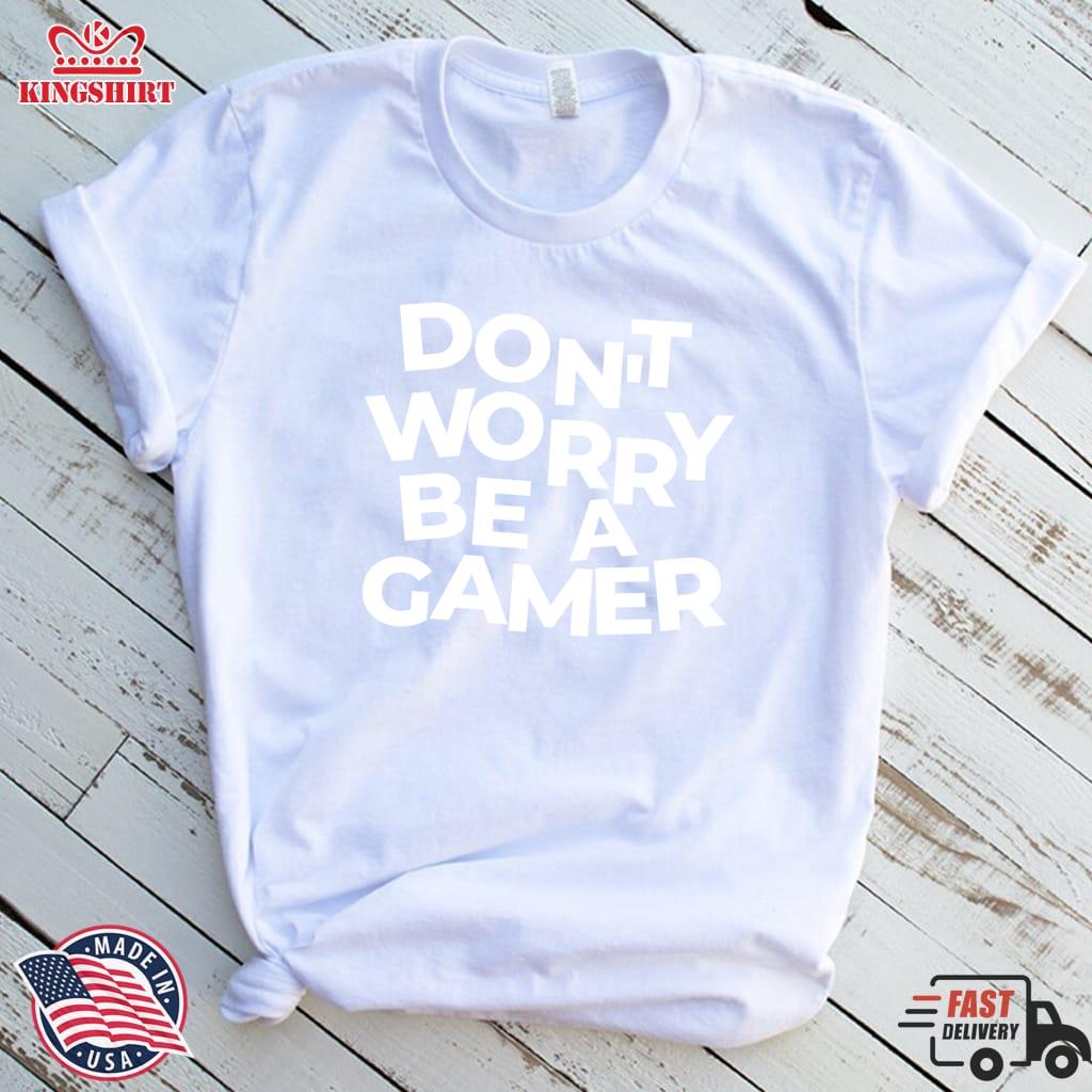 Don't Worry Be A Gamer Lightweight Sweatshirt