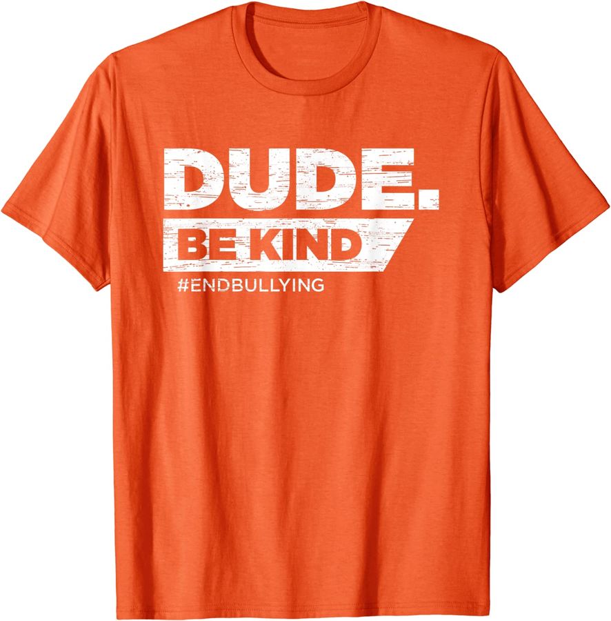 Dude Be Kind Unity Day Orange Anti Bullying