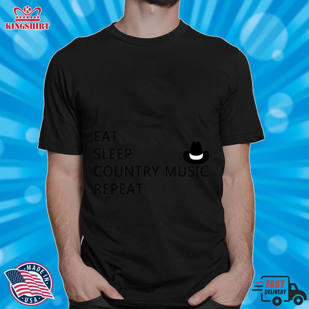 Eat Sleep Country Music Repeat Classic T Shirt Zipped Hoodie
