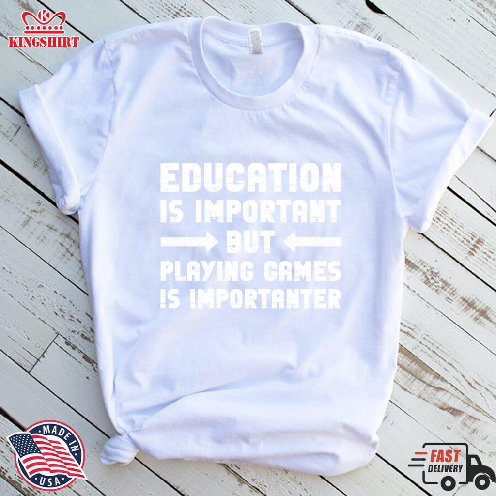 Education Is Important But Playing Games Is Importanter Pullover Sweatshirt