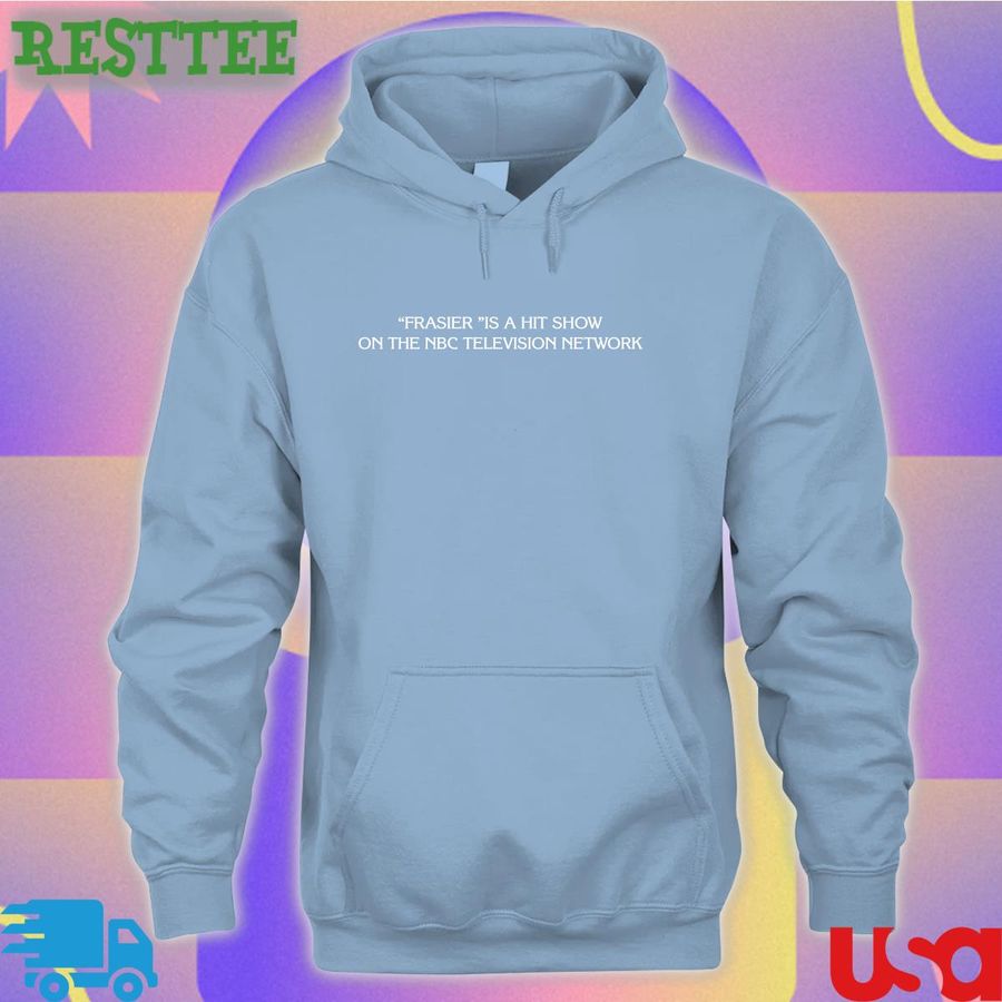 Frasier Is A Hit Show On The Nbc Television Network Shirts