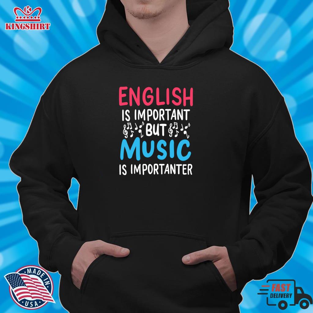 Funny English Is Important Music Is Importanter Pullover Hoodie