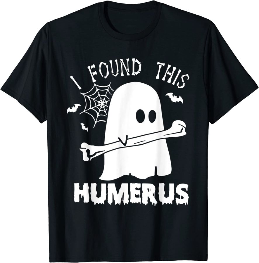Funny I Found This Humerus Boo Ghost Halloween Costume