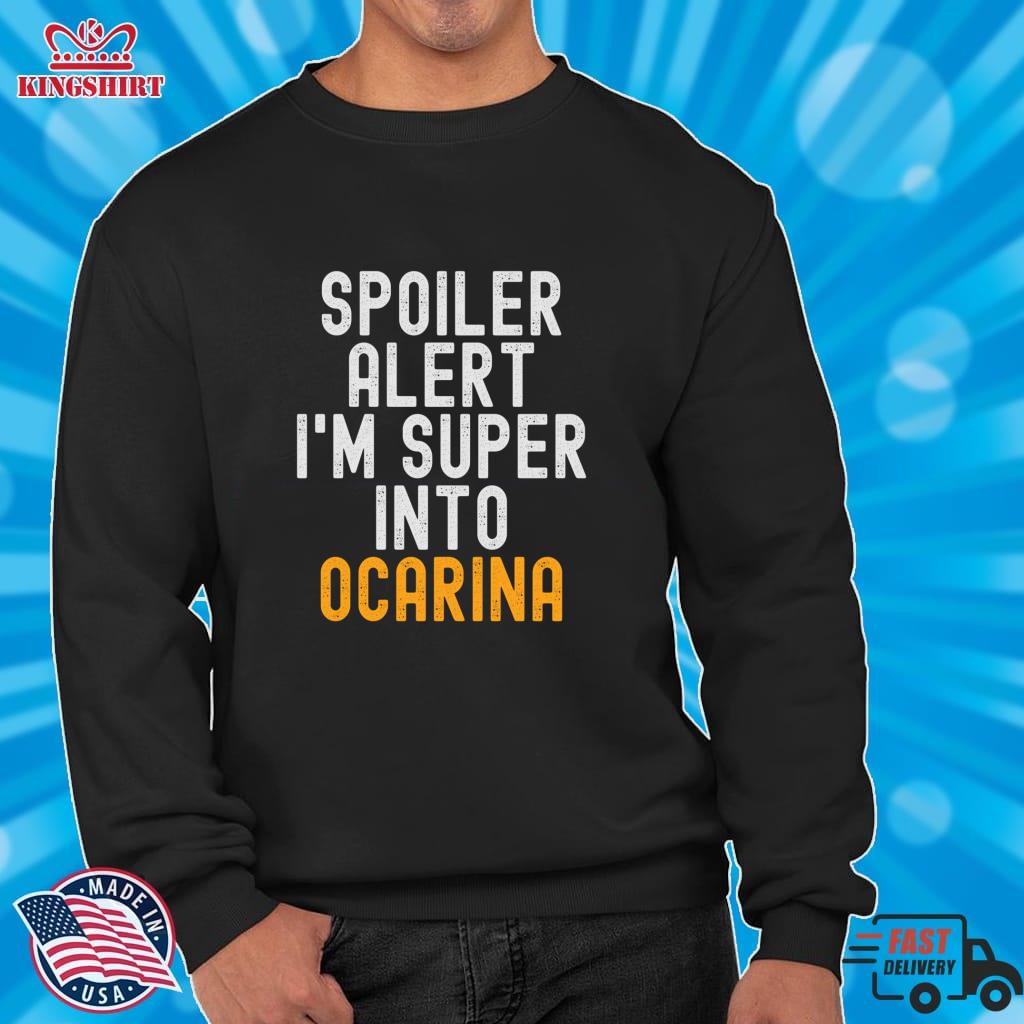 Funny Spoiler Alert I'm Super Into Ocarina Lightweight Sweatshirt