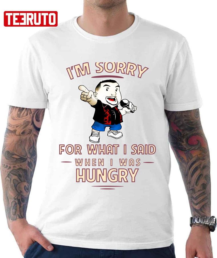 Gabriel Iglesias I'm Sorry For What I Said When I Was Hungry Unisex T Shirt