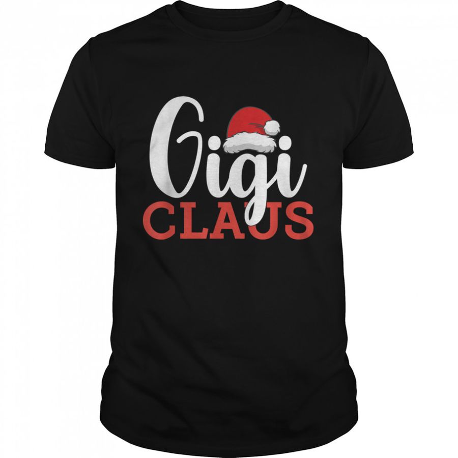 Gigi Claus Shirt Funny Grandma Santa Pajamas Christmas Gigi T Shirt