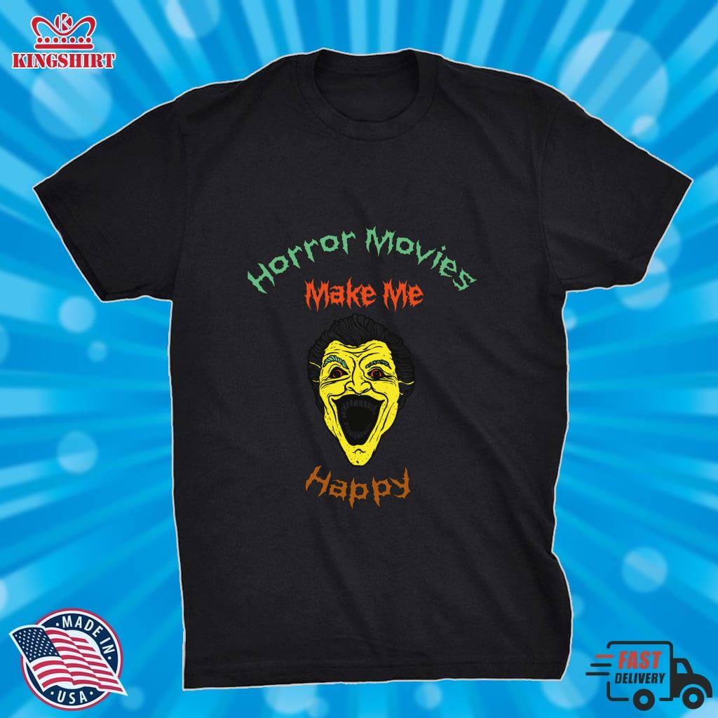 Horror Movies Make Me Happy T Shirt Lightweight Sweatshirt