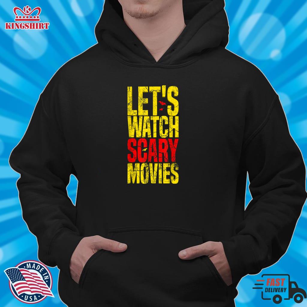 Horror Movies Scary Halloween Let's Watch Scary Movies Pullover Sweatshirt
