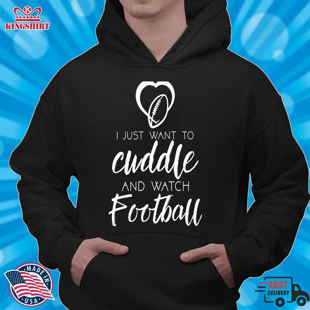 I Just Want To Cuddle And Watch American Football Lightweight Sweatshirt