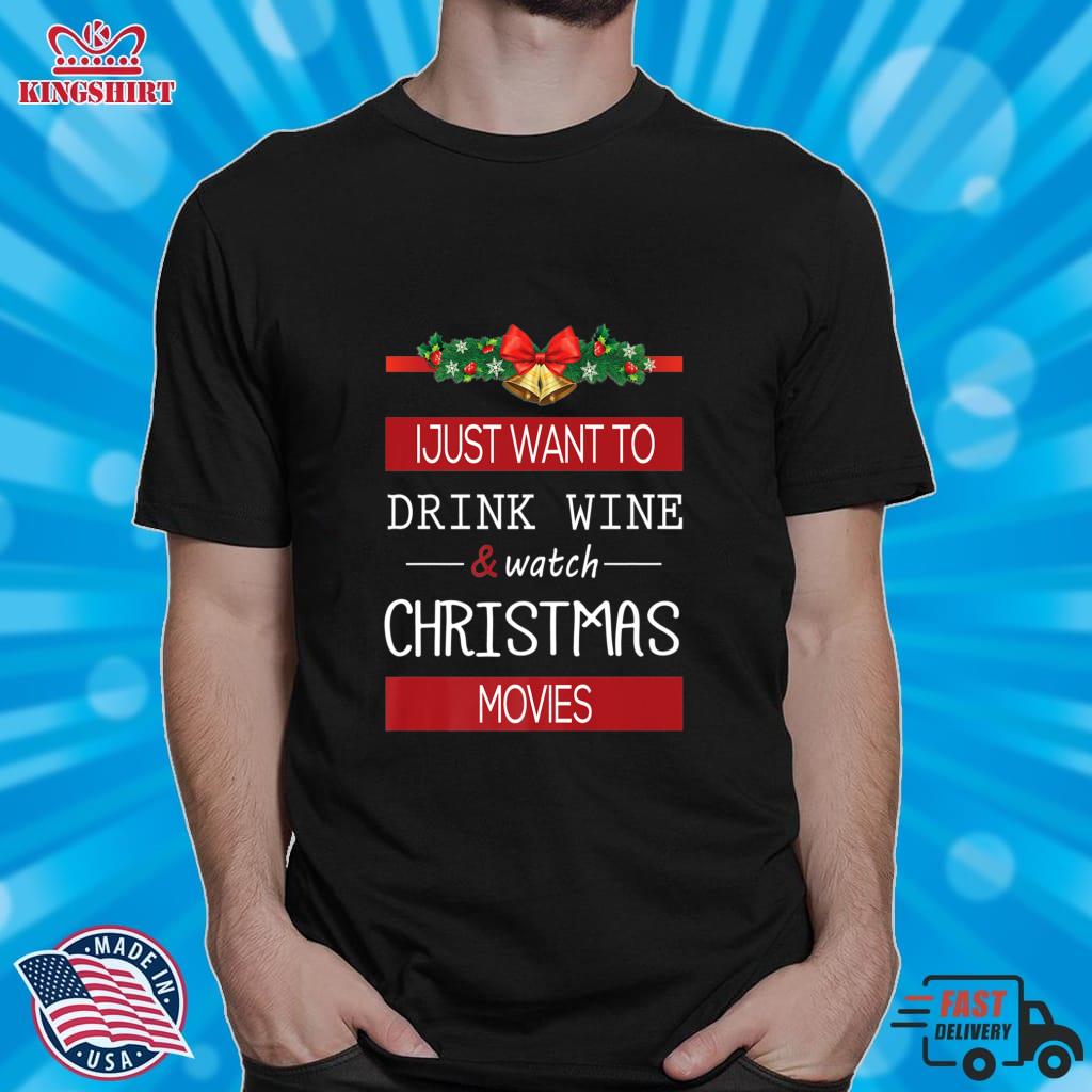 I Just Want To Drink Watch Movies   Wine Christmas Lightweight Sweatshirt
