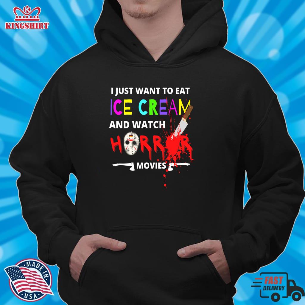 I Just Want To Eat ICE CREAM And Watch HORROR Movies! Zipped Hoodie