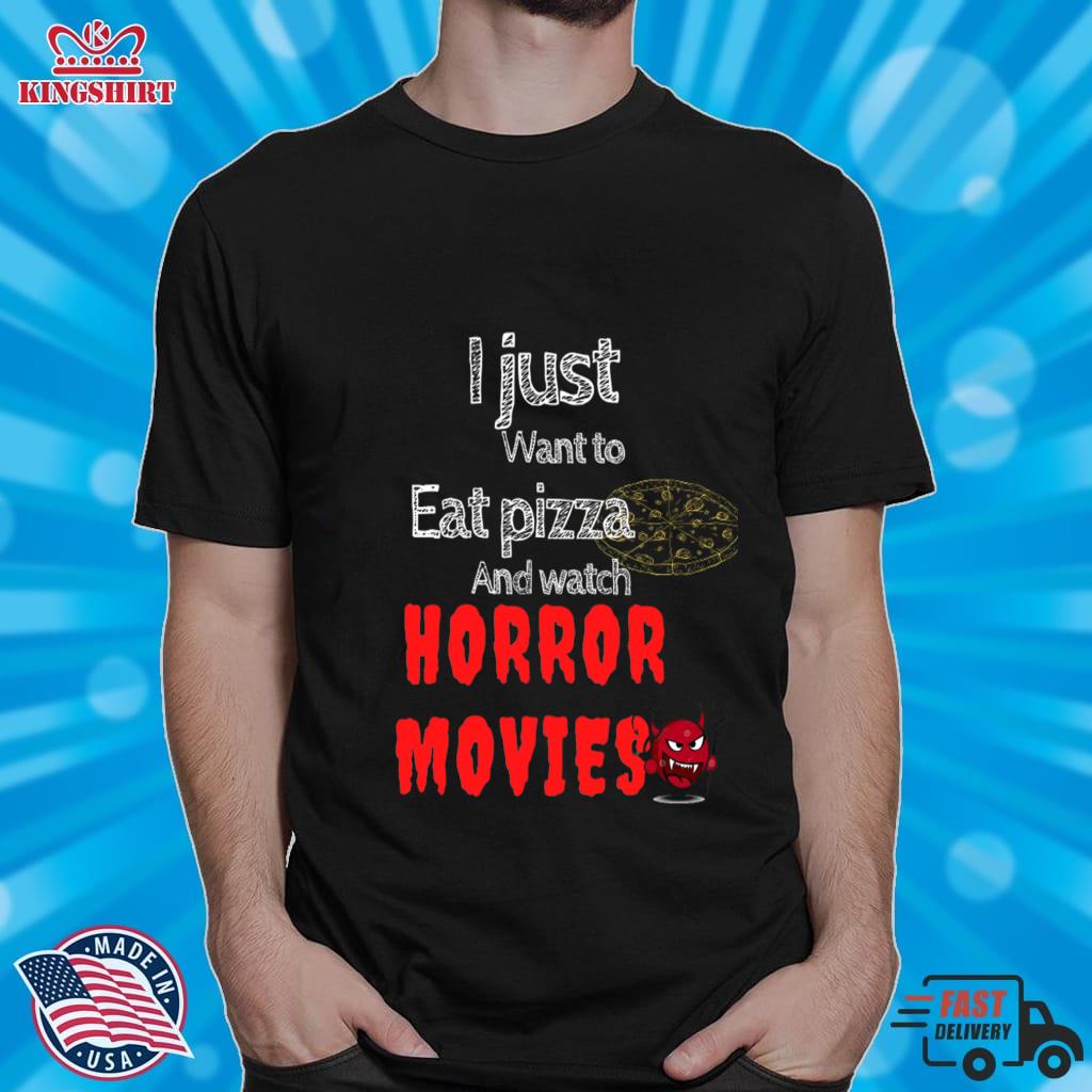I Just Want To Eat Pizza And Watch Horror Movies Pullover Sweatshirt