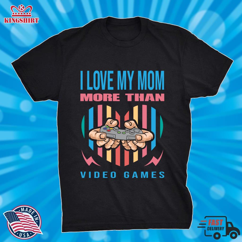 I Love My Mom More Than Video Games Pullover Sweatshirt