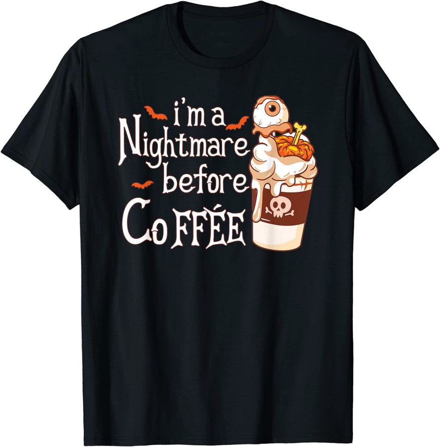 I'm A Nightmare Before Coffee Fall Funny Halloween Coffee