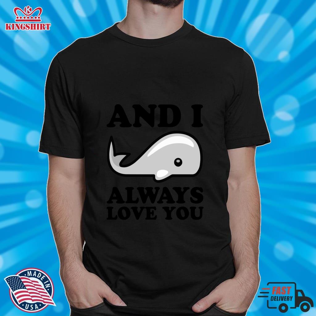 I Whale Always Love You Pullover Hoodie